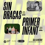 Bis Festival! SIN BRAGAS + PRIMER INFANT Viernes 5 Septiembre 2025