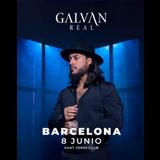 Concierto Galvan Real- Barcelona en Barcelona Sabado 8 Junio 2024