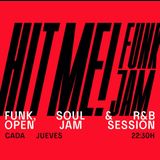 HIT ME! FUNK OPEN SESSION Jueves 16 Mayo 2024