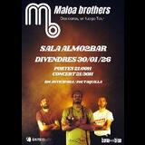 Maloa Brothers Viernes 30 Enero 2026