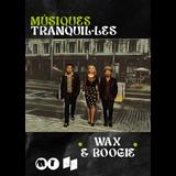 Músiques Tranquil.les: Wax & Boogie Jueves 13 Junio 2024