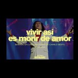 Vivir Así Es Morir de Amor, Camilo Martes 30 Abril 2024