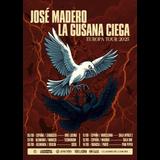 José Madero + La Gusana Ciega en Barcelona Jueves 11 Septiembre 2025