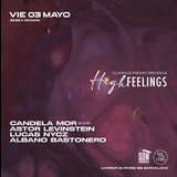 Glamour Freaks presents High Feelings: Candela Mor + Astor Levinstein + Lucas Nycz + Albano Bastonero Viernes 3 Mayo 2024