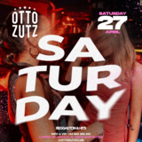 Otto Zutz Saturday - Main Room - BEST HITS Sabado 4 Mayo 2024