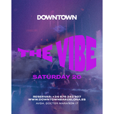 THE VIBE SATURDAY - DOWNTOWN Sabado 20 Diciembre 2025