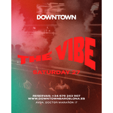 THE VIBE SATURDAY - DOWNTOWN Sabado 27 Diciembre 2025