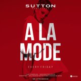 Viernes - A La Mode - Sutton Barcelona Viernes 10 Mayo 2024