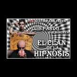 El Clan de la Hipnosis - Luis Pardo Mentalista & Minerva (Mentalismo) Del Sabado 1 Junio al Sabado 29 Junio 2024