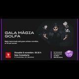 Gala de magia golfa Domingo 9 Noviembre 2025