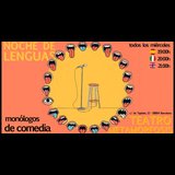 Noche de lenguas: Monólogos Cómicos Del Miercoles 24 Abril al Miercoles 19 Junio 2024
