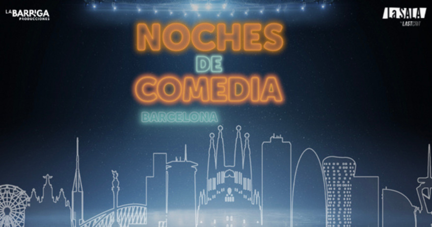 Noches de Comedia - Monólogos en Barcelona, en La Sala by LastCrit, Barcelona del sabado 24 febrero al sabado 29 junio 2024. Obra de Teatro/Comedia. Nitbcn.com