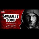 Sala Ars Academia presenta... Sweeney Todd Lunes 17 Junio 2024
