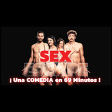 Sex Escape ¡Una comedia en 69 minutos! Sabado 27 Abril 2024