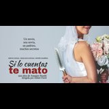 Si lo cuentas, te mato Domingo 27 y Domingo 18 Mayo 2025