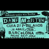 Dani Martín Dissabte 25 Abril 2026 Dani Martín Dissabte 25 Abril 2026