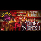 Funny nights - show cabaretero de les JazzToy Del Dissabte 18 Octubre al Divendres 26 Desembre 2025