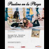 PAULINE EN LA PLAYA Dissabte 6 Desembre 2025