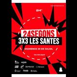 24 Segons 3x3 Les Santes Diumenge 20 Juliol 2025