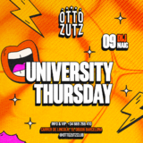 Otto Zutz Thursday pres . University Dijous 9 Maig 2024