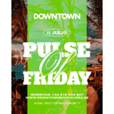 PULSE OF FRIDAY - DOWNTOWN Divendres 11 Juliol 2025