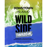 WILD SIDE THURSDAY - DOWNTOWN Dijous 10 Juliol 2025
