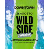 WILD SIDE THURSDAY - DOWNTOWN Dijous 21 Agost 2025 WILD SIDE THURSDAY - DOWNTOWN Dijous 21 Agost 2025