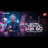 Como pasar de los 60 sin morir en el intento Dissabte 2 Agost 2025