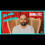 Daniel Fez - La vida Regulinchi, en Barcelona Del Divendres 21 Març al Divendres 23 Maig 2025