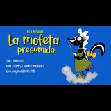 La Mofeta Presumida - Una aventura musical per a tota la família Del Diumenge 2 Juny al Diumenge 30 Juny 2024