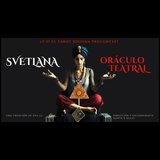 Svetlana, Oráculo teatral - experiencia interactiva Del Dissabte 13 Setembre al Dissabte 20 Desembre 2025