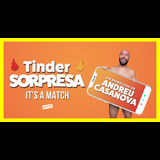 Tinder Sorpresa - Andreu Casanova, en Barcelona Divendres 25 Juliol 2025
