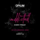 Addicted Friday 16 August 2024