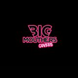 BIG MOUTHERS Saturday 8 and Friday 21 June 2024