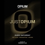 Just Opium Saturday 13 July 2024