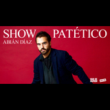 Abián Díaz: Show Patético Friday 4 and Friday 23 May 2025