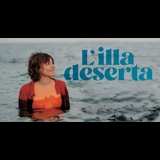 L`illa deserta From Wednesday 5 June to Sunday 30 June 2024