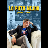 RAMÓN cómico - LO PUTO MEJOR (2007 - 2024) From Saturday 4 May to Saturday 25 May 2024